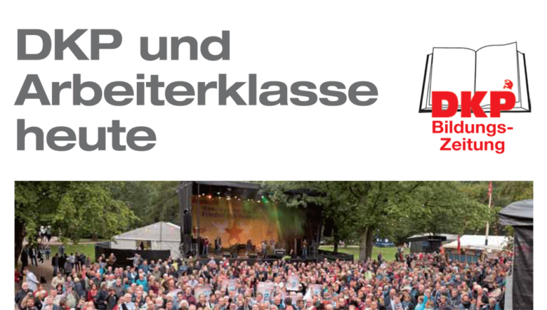 Bildungsheft DKP und Arbeiterklasse heute 1 - DKP-Bildungszeitung: DKP und Arbeiterklasse heute - Blog - Blog