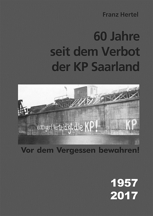 60 jahre seit dem verbot der kp saarland - 60 Jahre seit dem Verbot der KP Saarland - KP Saarland, Politisches Buch - Theorie & Geschichte