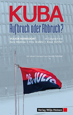 Volker Hermsdorf: Kuba  Aufbruch oder Abbruch?