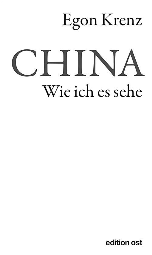 china wie egon krenz es sieht - China – wie Egon Krenz es sieht - China, Egon Krenz, Politisches Buch, Rezensionen / Annotationen - Theorie & Geschichte