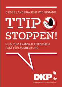 stop ttip laeuft bis 8 oktober - „Stop TTIP“ läuft bis 8. Oktober - - Vermischtes