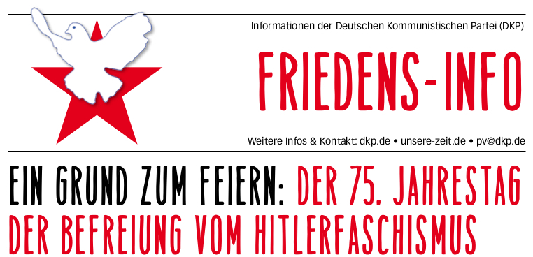 DKP Info Frieden 8 - Friedens-Info zum 8. Mai - Antifaschismus - Blog