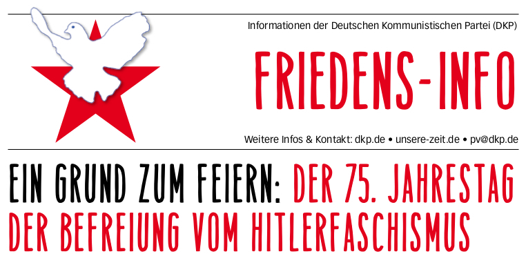 DKP Info Frieden 8 - Friedens-Info zum 8. Mai - Antifaschismus - Antifaschismus