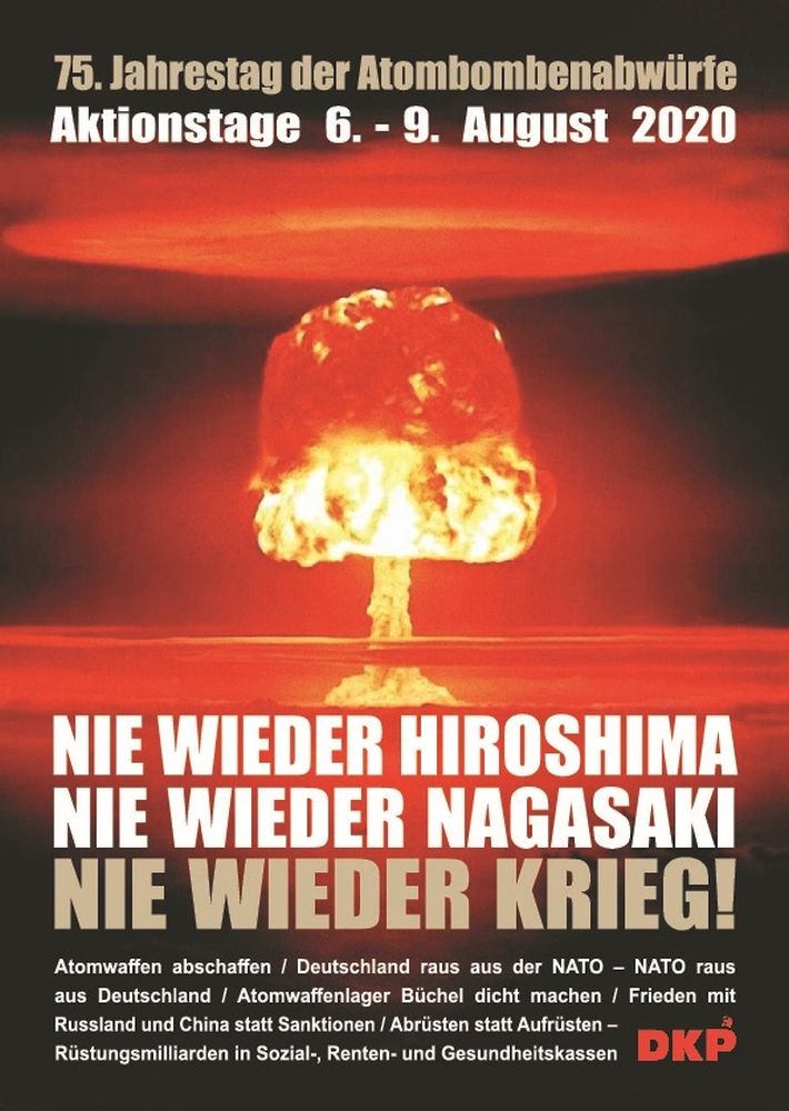 Nie wieder Hiroshima Nagasaki - DKP-Aktionstage zum 75. Jahrestag der Atombombenabwürfe - Atomwaffen, DKP, Proteste - Blog