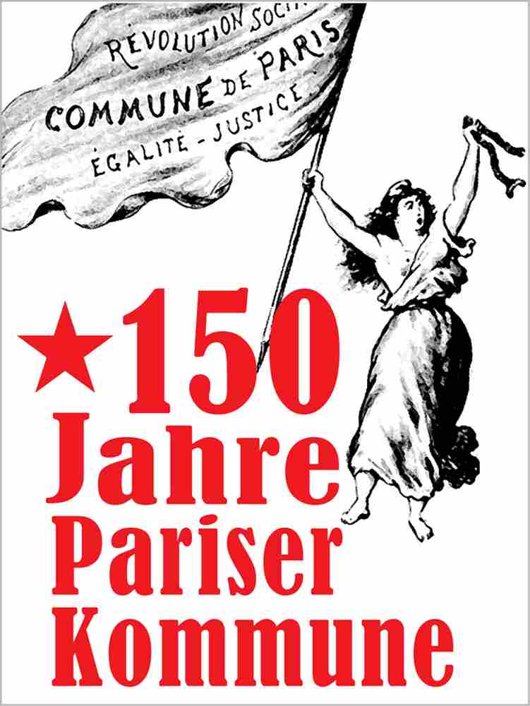 - Vive la Commune! - Geschichte der Arbeiterbewegung, Marxismus - Theorie & Geschichte