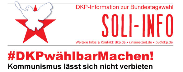 Soli info DKP 2021 WEB 1 - #DKPwählbarMachen! – Kommunismus lässt sich nicht verbieten - DKP, Repression - Blog, DKP in Aktion
