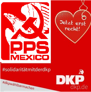 - Solidaritätsschreiben der Sozialistischen Volkspartei Mexikos - DKP, Repression - Internationales