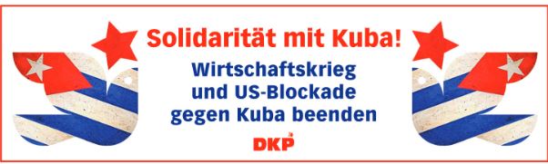 Solidaritaet mit Cuba DKP - Eine andere Welt ist möglich - Unblock Cuba – Auf zum Sommerfest nach Kiel! - DKP, Sommerfest - Blog, DKP in Aktion