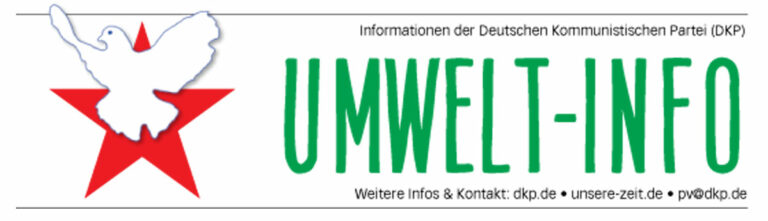 Umweltinfo - Umweltschutz geht nur sozial - DKP in Aktion - DKP in Aktion