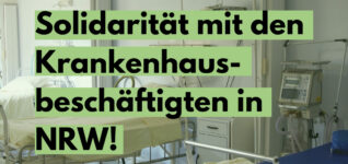 Solidarität mit den Krankenhausbeschäftigten in NRW!