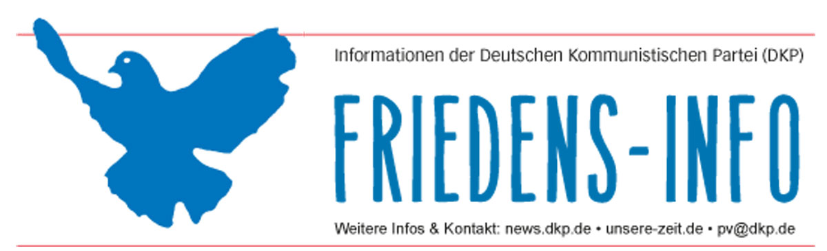 Friedensinfo 4 22 DRUCK 1 - Friedens-Info: Nein zum Krieg! - Aufrüstung, Bundesregierung, DKP, Europäische Union, Friedenskampf, Kriege und Konflikte, NATO, Russland, Ukraine - Blog, DKP in Aktion