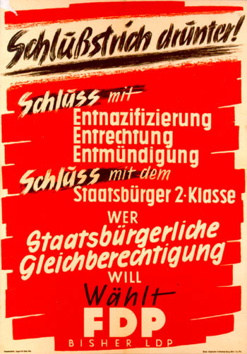 3210 Schlussstrich drunter FDP election campaign poster Germany 1949 1 - Entnazifizierung in Ost und West - BRD, DDR, Entnazifizierung - Theorie & Geschichte