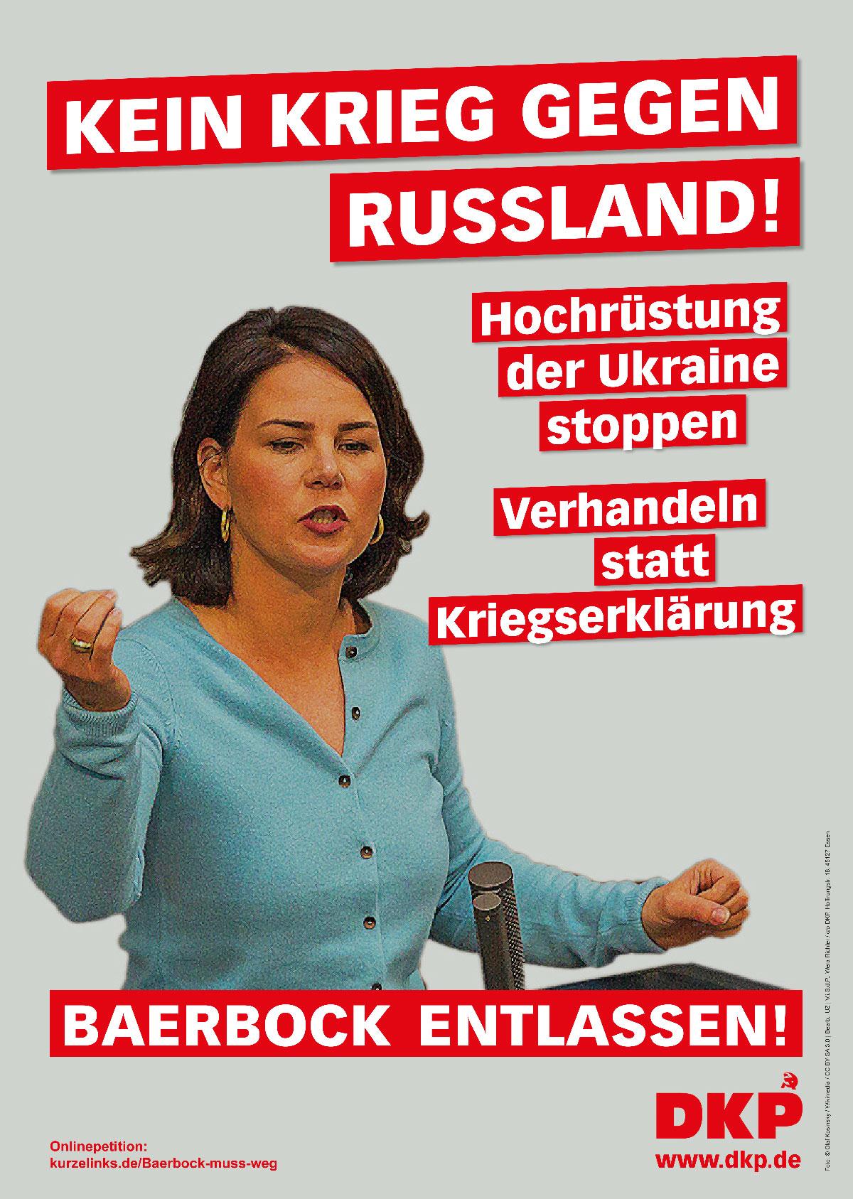 Plakat Baerbock DRUCK - Wer fällt Baerbock & Co. in den Arm? - 25. Parteitag der DKP, DKP, Parteivorstand - Politik