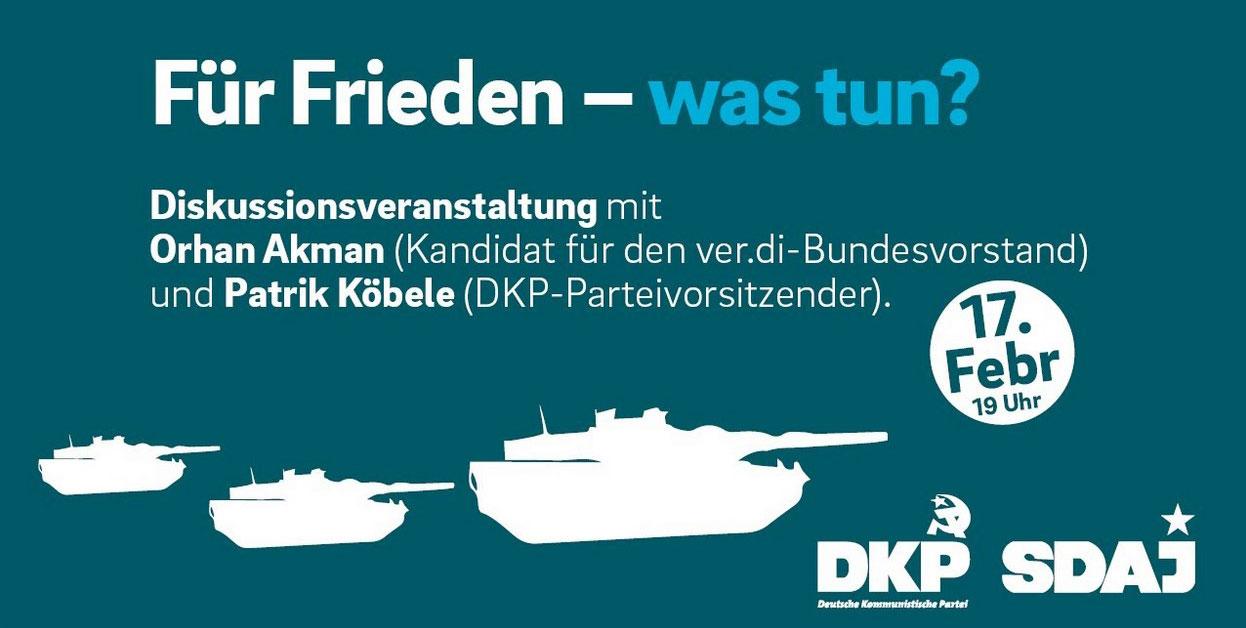 Screenshot 2023 02 13 100137 - Für Frieden - was tun? - DKP, Friedenskampf, Konferenz, Kriege und Konflikte, Livestream, NATO, SDAJ, Veranstaltungen - Blog, DKP in Aktion