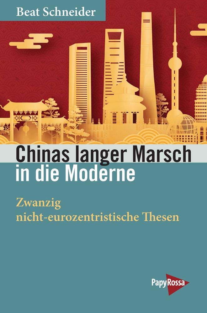 beatschneider - „Chinas langer Marsch in die Moderne“ – Eine Rezension - Beat Schneider, Chinas langer Marsch in die Moderne, DKP Berlin - Blog