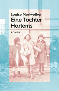 0711 01 - Kein Entfliehen, nur Aufbegehren - Eine Tochter Harlems, Louise Meriwether, Rowohlt Verlag - Kultur