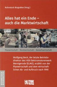 1910 02 - Gegen die Niederlage gestemmt - Alles hat ein Ende - auch die Marktwirtschaft, DDR, THK-Verlag, Wolfgang Beck - Theorie & Geschichte