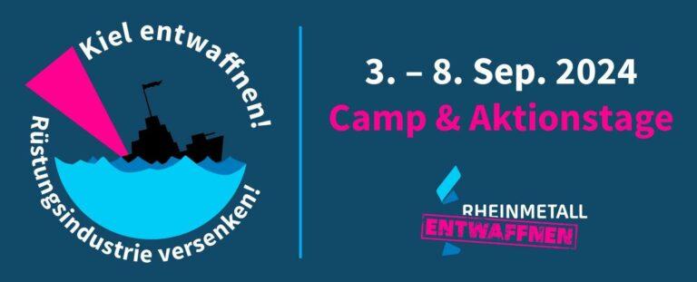 Rheinmetall CAMP AKTION KIEL 2024 - Besuch für die Kriegsindustrie - Antimilitarismus - Antimilitarismus