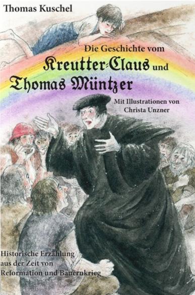 Ein Abenteuer mit Thomas Müntzer - Bauernkrieg, Christa Unzer, Kreutter-Claus, THK-Verlag, Thomas Kuschel, Thomas Müntzer - Die letzte Seite 2116 thk verlag Kreutter Claus thomas muentzer b max 500x700 1 - Ein Abenteuer mit Thomas Müntzer - Bauernkrieg, Christa Unzer, Kreutter-Claus, THK-Verlag, Thomas Kuschel, Thomas Müntzer - Die letzte Seite