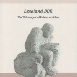 Widmungen, die etwas vom Wesen der DDR erzählen