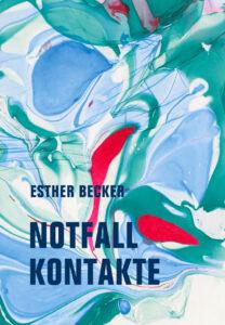 1011 Becker Notfallkontakte 300ppi - Gerührtes Hirn - Esther Becker, Verbrecher-Verlag - Kultur