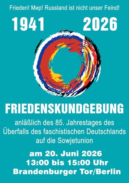 Blog Plakat - Russland ist nicht unser Feind! - 85. Jahrestag des Überfalls auf die So­wjet­union, Alexa Rodrian, Antifaschismus, Berlin, Christiane Reymann, Eugen Drewermann, Friedenskundgebung, Gabriele Gysi, Hans Bauer, Hartmut König, Initiative „Russland ist nicht unser Feind“, Integral e.V., Jens Fischer Rodrian, Justus Frantz, Leonard Mielke, Russland, Sevim Dagdelen, Sowjetisches Ehrenmal, Täve Schur - Blog