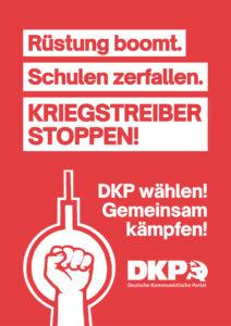 330801 Plakat - Stadt der Rüstung? Stadt des Friedens! - Berliner Senat, DKP, Friedenspolitik, Kai Wegner, Rüstungsindustrie, Rüstungswahn, sozialer Kahlschlag, Wahl zum Abgeordnetenhaus, Wohnungsnot - Kommunalpolitik